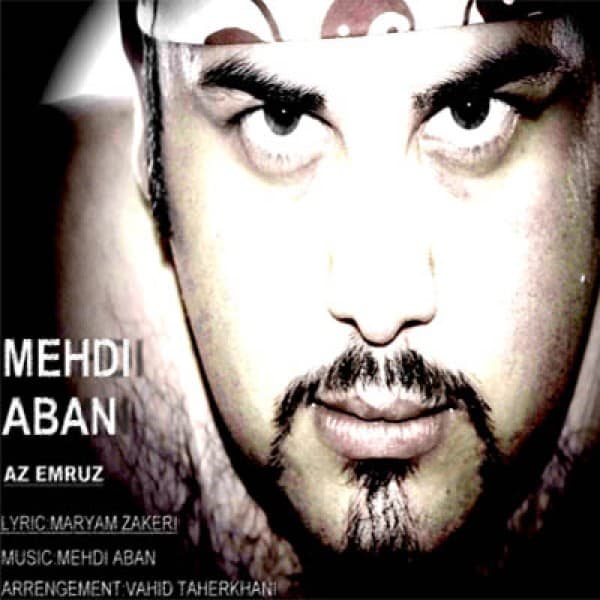 Az Emrooz - Mehdi Aban