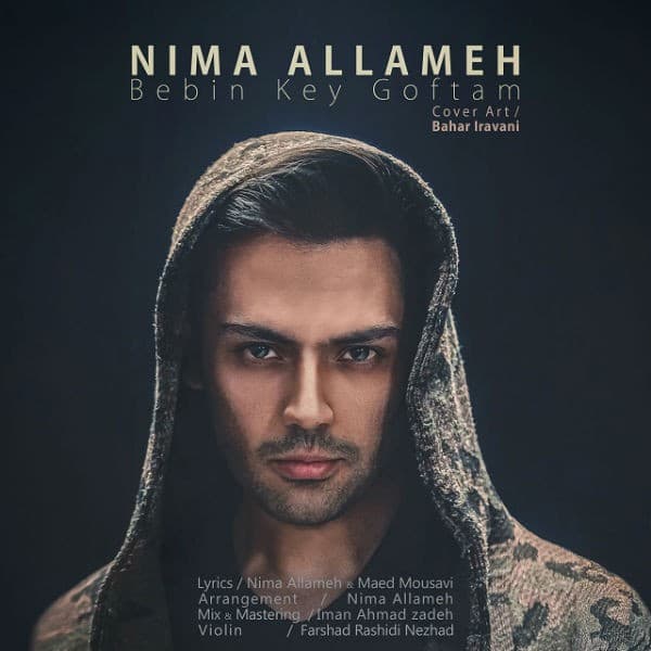 Bebin Key Goftam - Nima Allameh