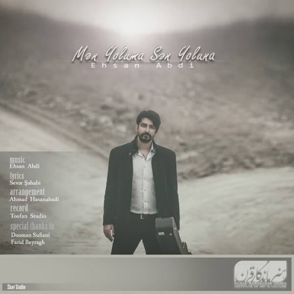 Man Yoluma San Yoluna - Ehsan Abdi
