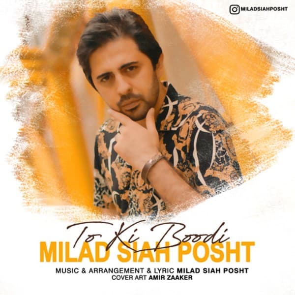 To Ki Bodi - Milad Siah Posht