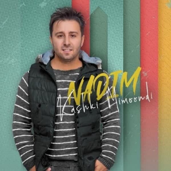 Kashki Mimoondi - Nadim