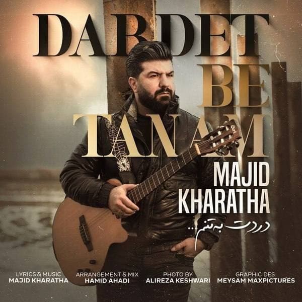 Dardet Be Tanam - Majid Kharatha