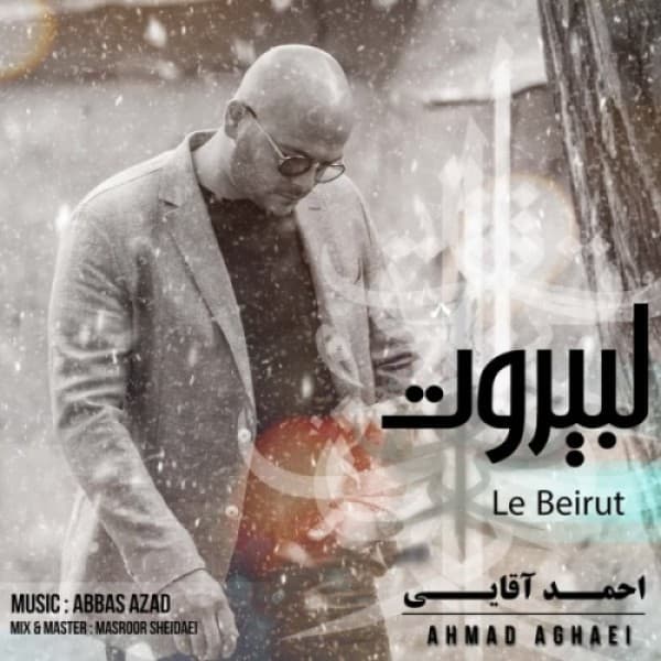 Li Beirut - Ahmad Aghaei