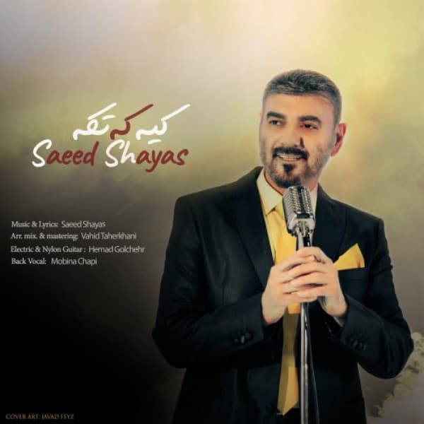 Kiye Ke Takeh - Saeed Shayas