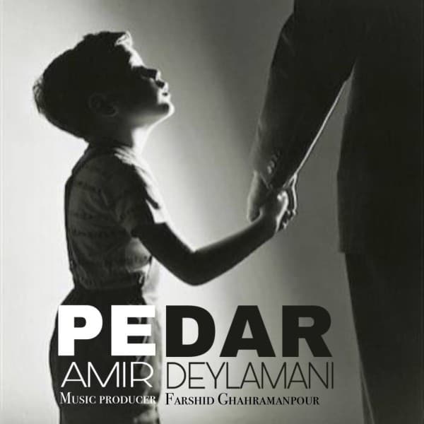 Pedar - Amir Deylamani