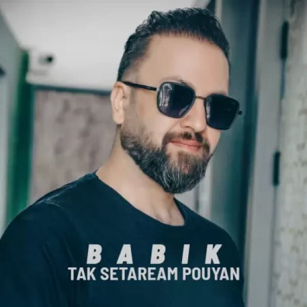 Tak Setaream Pouyan - Babik