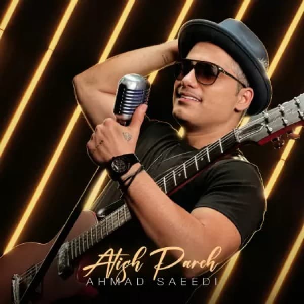 Atish Pareh - Ahmad Saeedi