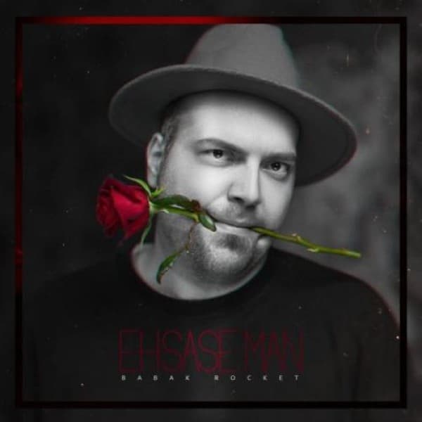 Ehsase Man - Babak Rocket