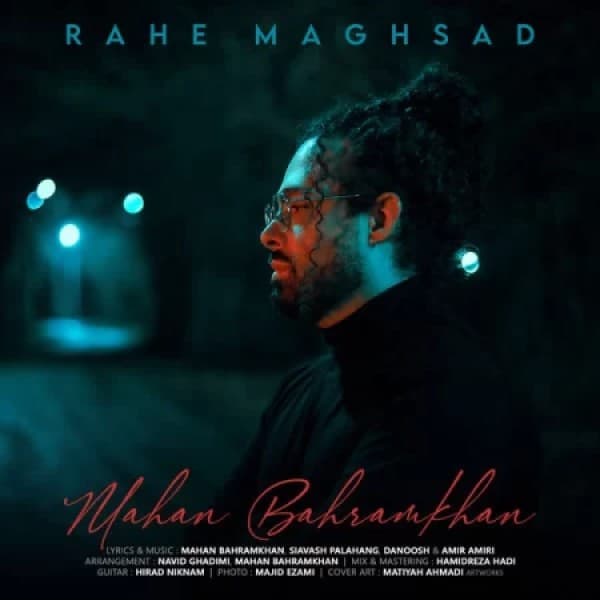 Rahe Maghsad - Mahan Bahramkhan
