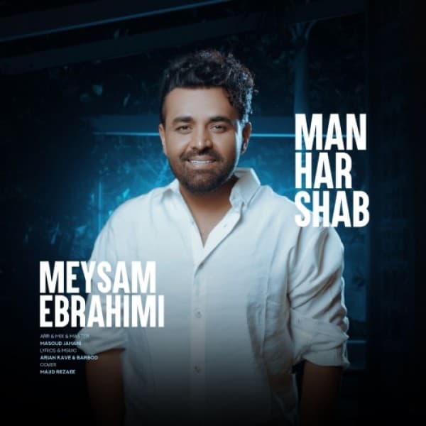 Man Har Shab - Meysam Ebrahimi