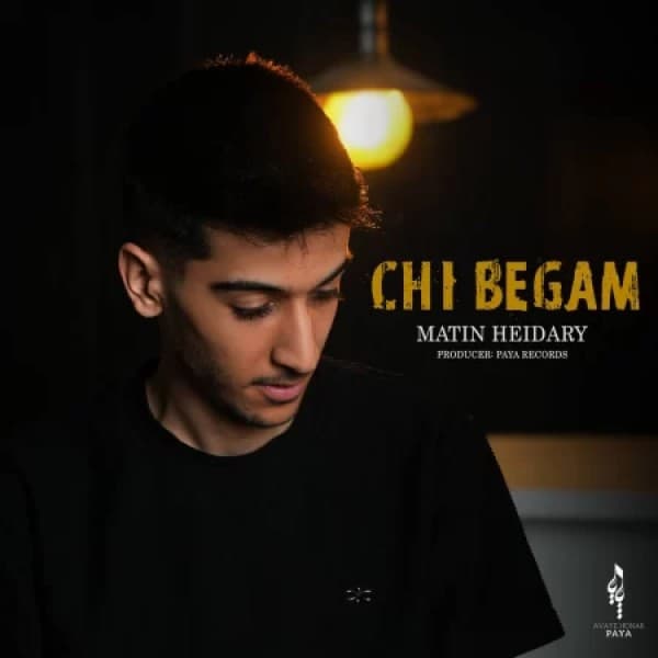 Chi Begam - Matin Heidary
