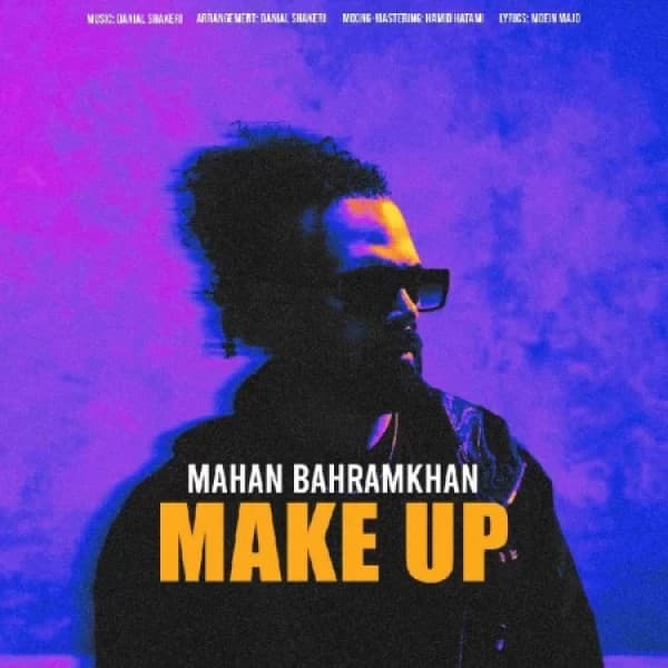 Make Up - Mahan Bahramkhan