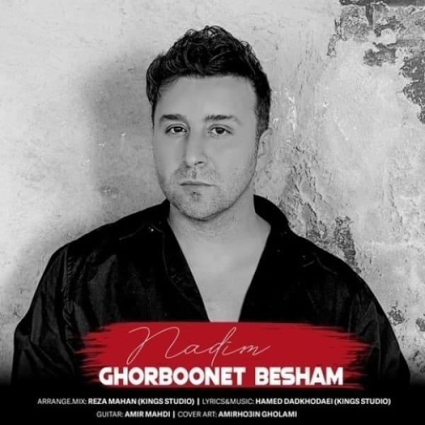 Ghorboonet Besham - Nadim