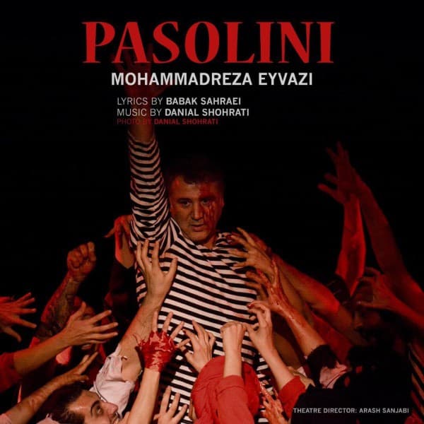 Pasolini - Mohammadreza Eyvazi