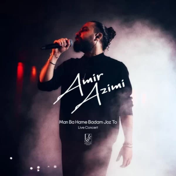 Man Ba Hame Badam Bejoz To (Live Concert)